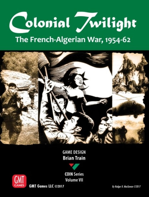 Colonial Twilight: The French-Algerian War, 1954-1962