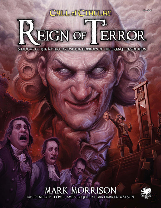 Call of Cthulhu - Reign of Terror: Shadows of the Mythos Amidst the Horrors of the French Revolution