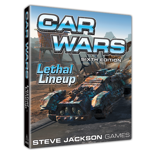 Car Wars (6th Edition) - Lethal Lineup