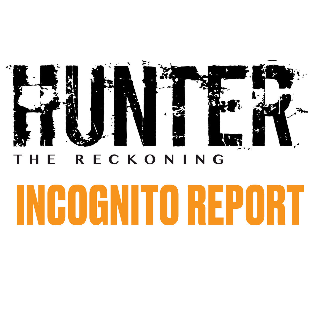 Hunter: The Reckoning - Incognito Report