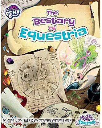 My Little Pony: Tails of Equestria RPG - The Bestiary of Equestria: A Guide to the Creatures of Tails of Equestria