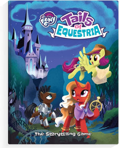My Little Pony: Tails of Equestria RPG - The Storytelling Game