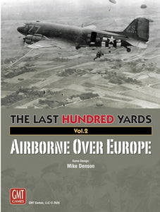The Last Hundred Yards (Vol. 2): Airborne Over Europe