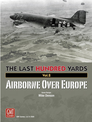 The Last Hundred Yards (Vol. 2): Airborne Over Europe