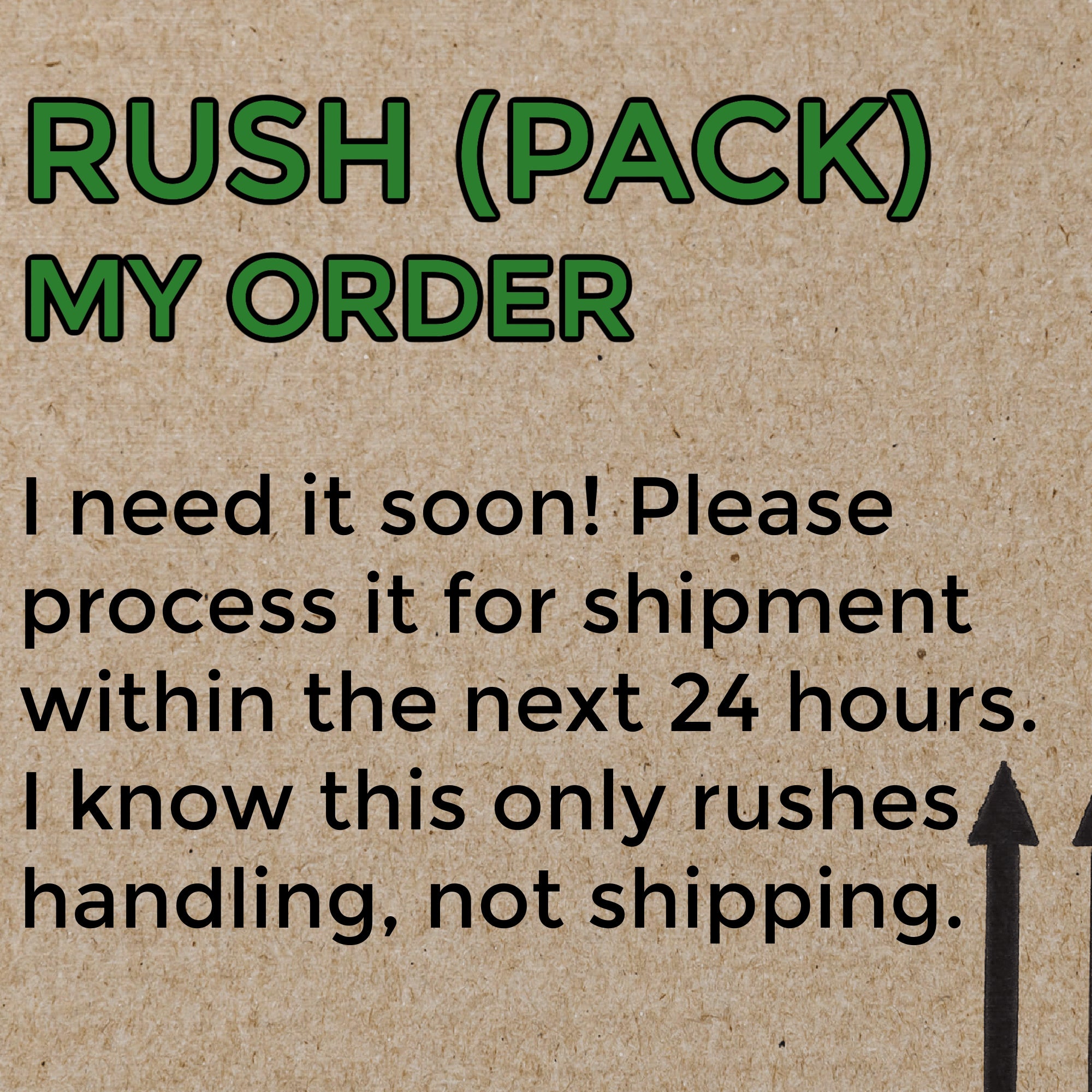 Rush My Order!  (please)