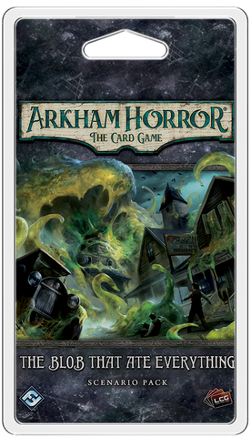 Arkham Horror: LCG - The Blob That Ate Everything