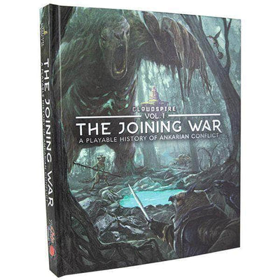 Cloudspire - Vol. I: The Joining War - A Playable History of Ankarian Conflict