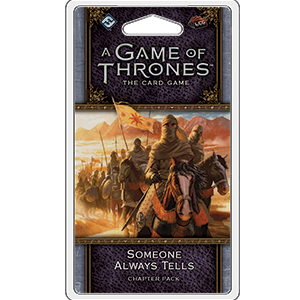 A Game of Thrones: LCG 2nd Edition - Someone Always Tells