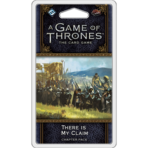 A Game of Thrones: LCG 2nd Edition - There Is My Claim