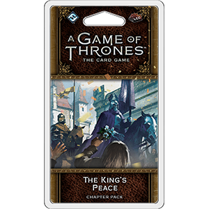 A Game of Thrones: LCG 2nd Edition - The King's Peace
