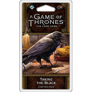 A Game of Thrones: LCG 2nd Edition - Taking the Black