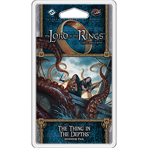 Lord of the Rings: LCG - The Thing in the Depths