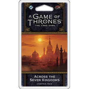 A Game of Thrones: LCG 2nd Edition - Across the Seven Kingdoms
