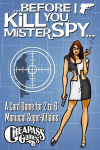 Before I Kill You, Mister Spy