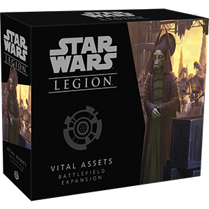 Star Wars: Legion - Vital Assets